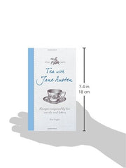 Tea with Jane Austen: Recipes inspired by her novels and letters
