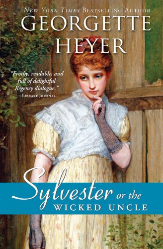 Sylvester: or The Wicked Uncle (Regency Romances Book 17)