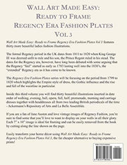 Wall Art Made Easy: Ready to Frame Regency Era Fashion Plates Vol 3: 30 Beautiful Illustrations to Transform Your Home