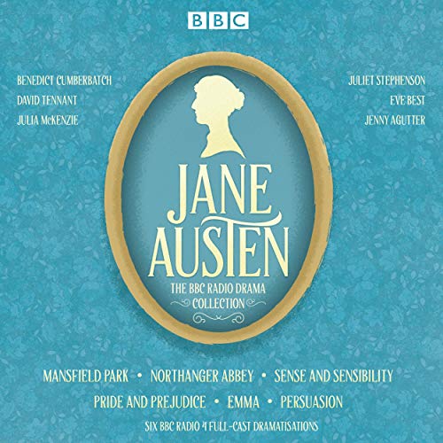 The Jane Austen BBC Radio Drama Collection: Six BBC Radio Full-Cast Dramatisations